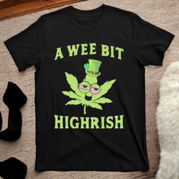 Other - A Wee Bit Highrish Funny St Patricks Day T-Shirt, Small